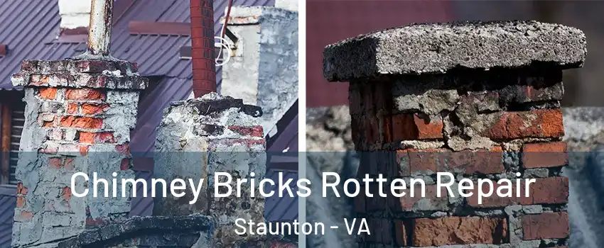  Chimney Bricks Rotten Repair Staunton - VA
