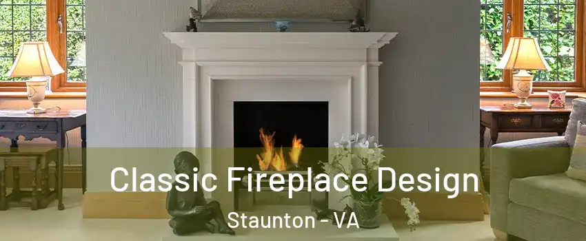  Classic Fireplace Design Staunton - VA
