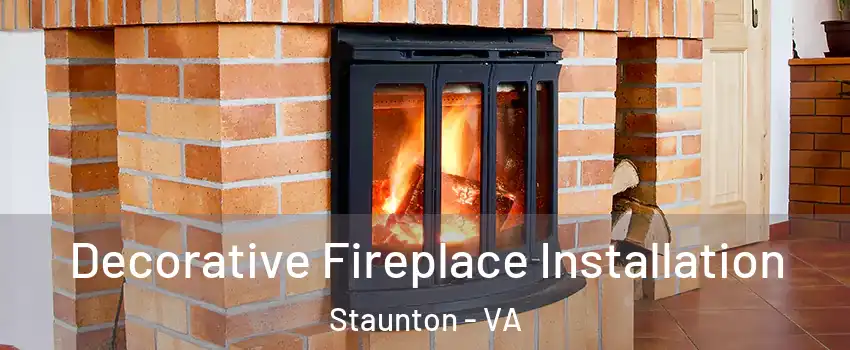  Decorative Fireplace Installation Staunton - VA