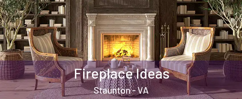  Fireplace Ideas Staunton - VA