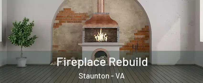 Fireplace Rebuild Staunton - VA
