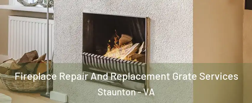  Fireplace Repair And Replacement Grate Services Staunton - VA