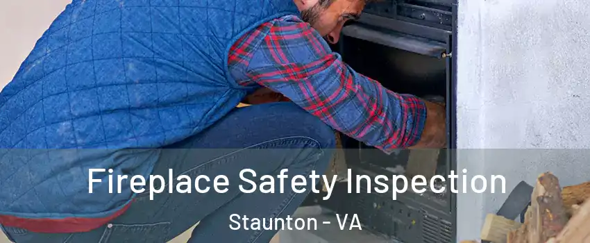  Fireplace Safety Inspection Staunton - VA