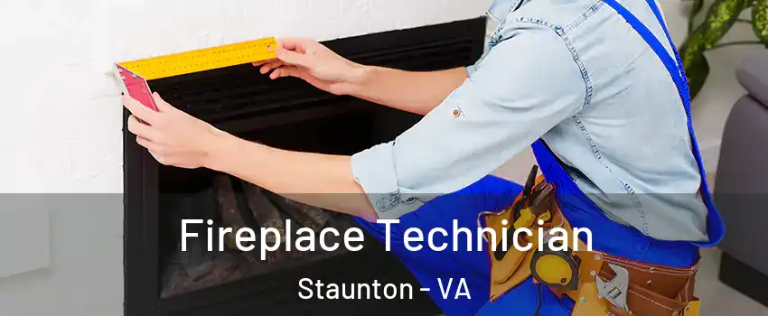 Fireplace Technician Staunton - VA