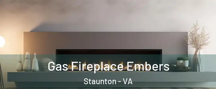  Gas Fireplace Embers Staunton - VA