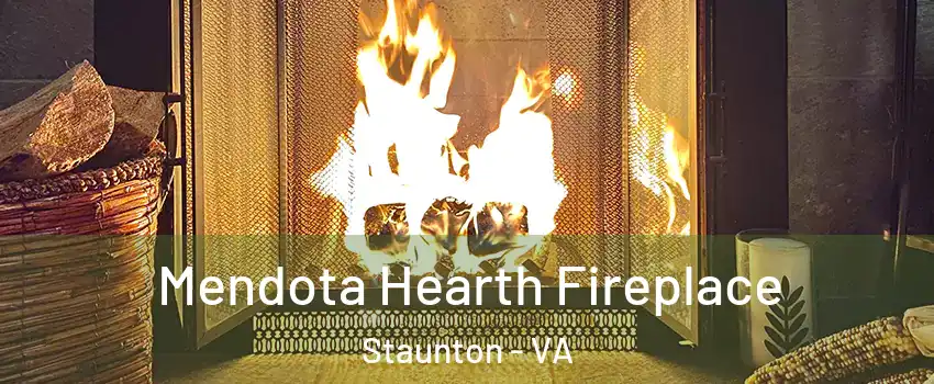  Mendota Hearth Fireplace Staunton - VA