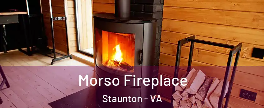  Morso Fireplace Staunton - VA