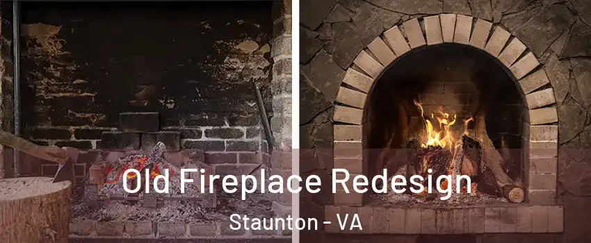  Old Fireplace Redesign Staunton - VA
