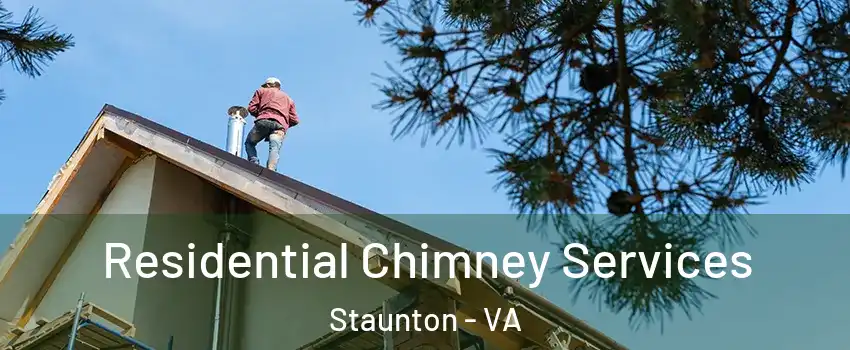  Residential Chimney Services Staunton - VA