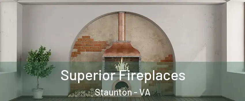  Superior Fireplaces Staunton - VA