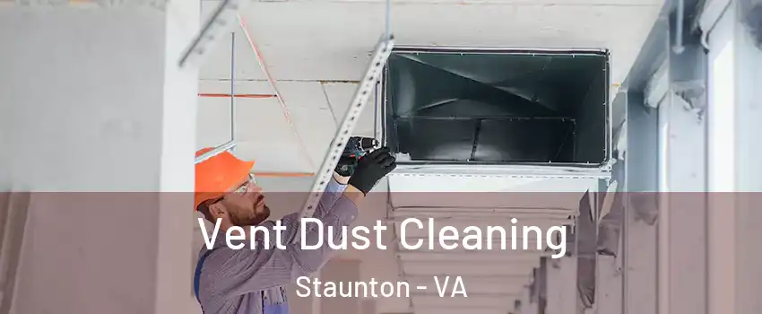  Vent Dust Cleaning Staunton - VA